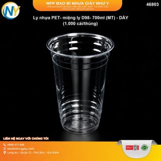 Ly nhựa PET- miệng ly D98- 700ml (MT) - DÀY (B.KEO TRONG) (1.000 cái/thùng)
