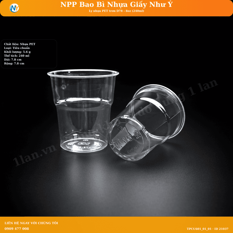 Ly nhựa  PET trơn D78 - 8oz ( 240ml ) ( 50 CÁI / LỐC - 1000 CÁI / THÙNG ) | LY NHỰA PET | Mã TPCU601_01_01