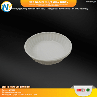 Chén đựng tương 3 (chén nhỏ-430)- Trắng đục ( 100 cái/lốc - 14.000 cái/bao) - ảnh 3
