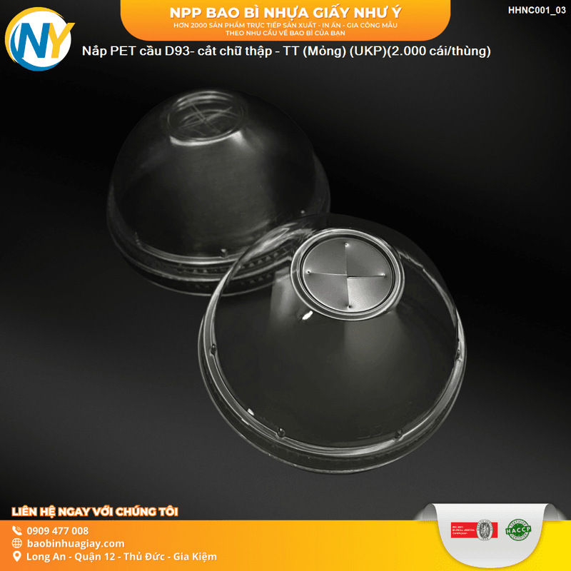 Nắp PET cầu D93- cắt chữ thập - TT (Mỏng) (3.0) (UKP)(2.000 cái/thùng) | NẮP LY/TÔ - NẮP BẰNG -  NẮP CẦU - NẮP TRỰC TIẾP - NẮP TIM | Mã HHNC001_03