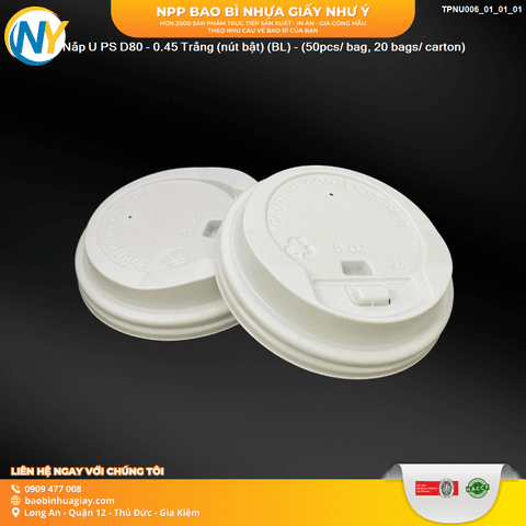 Nắp U PS D80 - 0.45 Trắng (nút bật) (BL) - (50pcs/ bag, 20 bags/ carton) | NẮP LY/TÔ - NẮP BẰNG -  NẮP CẦU - NẮP TRỰC TIẾP - NẮP TIM | Mã TPNU006_01_01_01 | Tổng kho phân phối đồ dùng 1 lần 1lan.vn